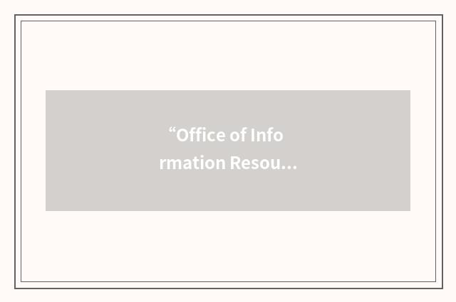 “Office of Information Resources”缩略