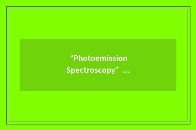 “Photoemission Spectroscopy”缩略