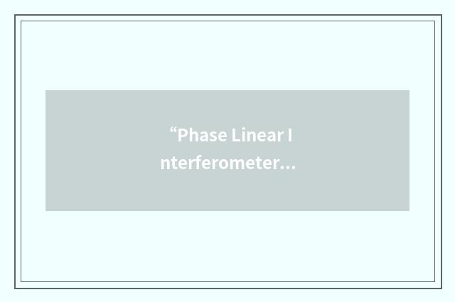 “Phase Linear Interferometer Experiment”缩略