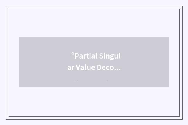 “Partial Singular Value Decomposition”缩略