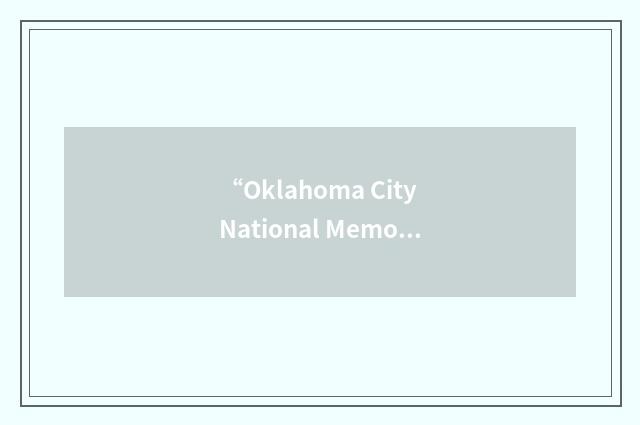 “Oklahoma City National Memorial Institute for the Prevention of Terrorism”缩略