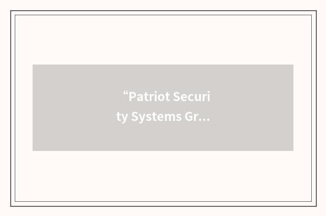 “Patriot Security Systems Group”缩略
