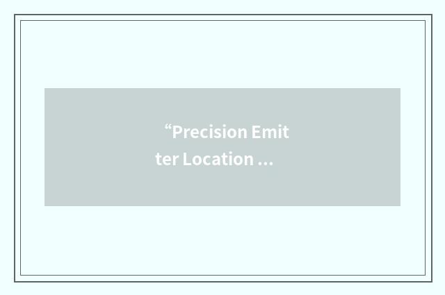 “Precision Emitter Location Strike System”缩略