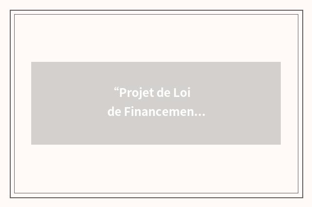 “Projet de Loi de Financement de la Sécurité Sociale”缩略