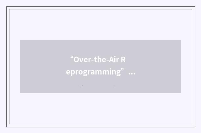 “Over-the-Air Reprogramming”缩略