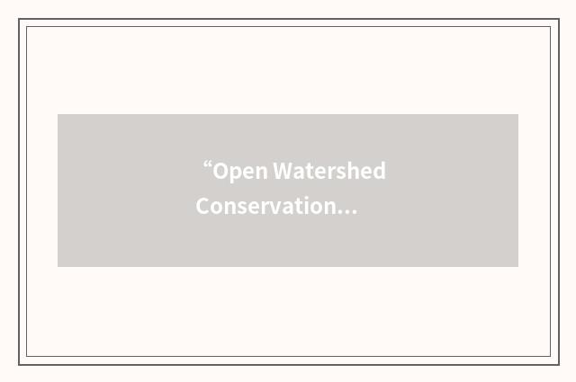 “Open Watershed Conservation”缩略