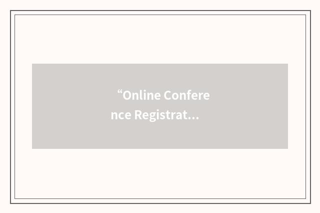 “Online Conference Registration System”缩略