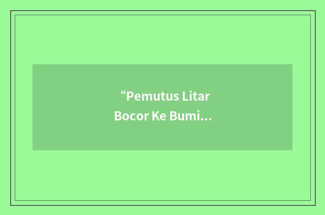 “Pemutus Litar Bocor Ke Bumi”缩略