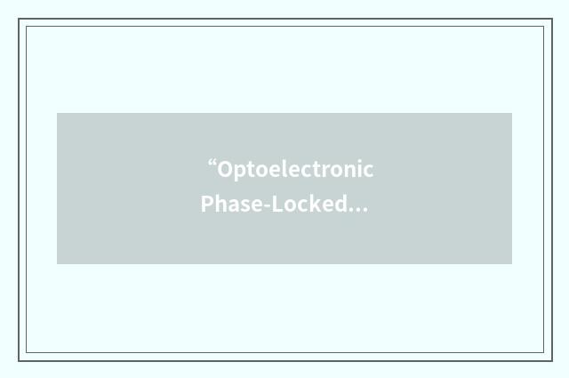 “Optoelectronic Phase-Locked Loop”缩略