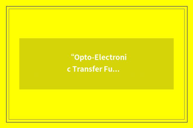 “Opto-Electronic Transfer Function”缩略