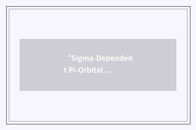 “Sigma-Dependent Pi-Orbital Electronegativity model”缩略
