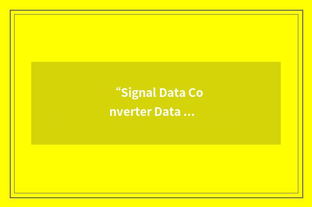 “Signal Data Converter Data Handler Subprogram”缩略