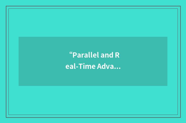 “Parallel and Real-Time Advanced Surveillance System with Operator Assistance fo