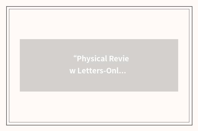 “Physical Review Letters-Online”缩略