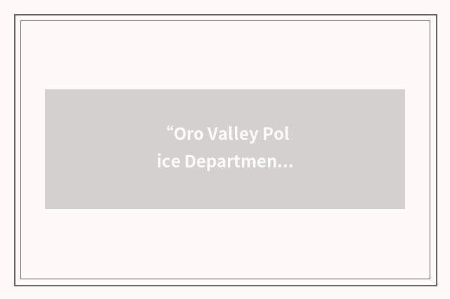 “Oro Valley Police Department”缩略