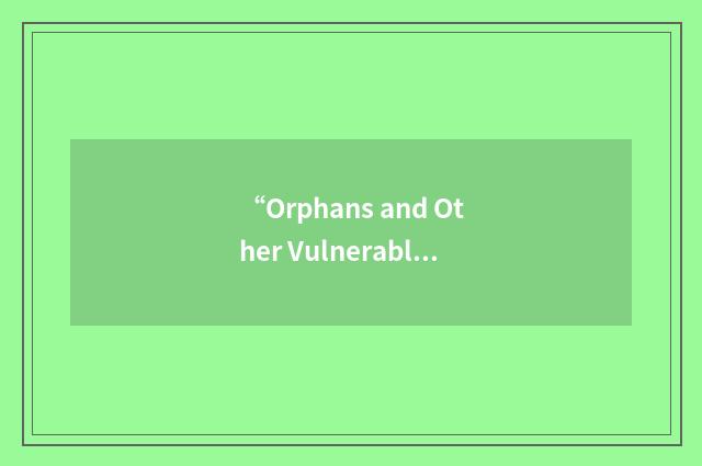 “Orphans and Other Vulnerable Children/Youth”缩略
