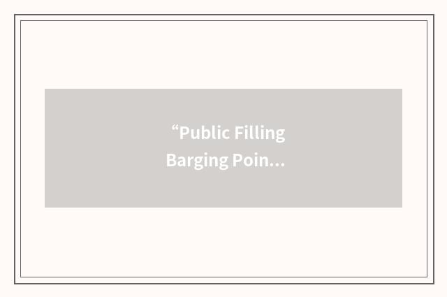 “Public Filling Barging Point”缩略