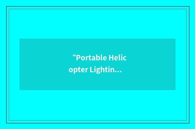“Portable Helicopter Lighting Set”缩略