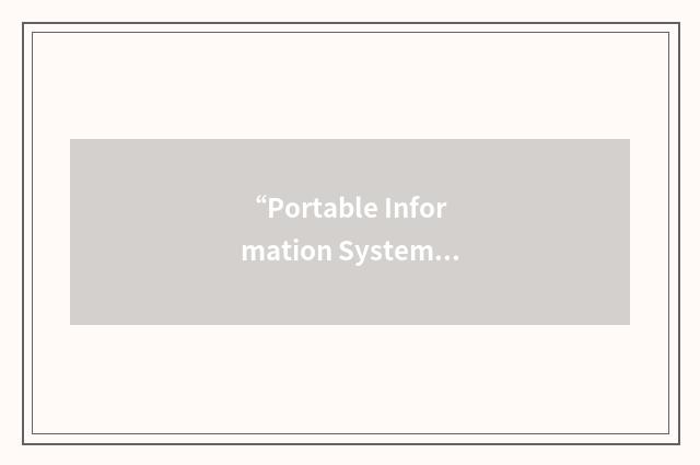 “Portable Information System Architecture/Business Graphics”缩略