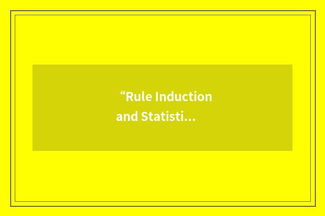 “Rule Induction and Statistical Testing”缩略