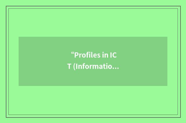“Profiles in ICT (Information and Communications Technologies) for Teacher Educa