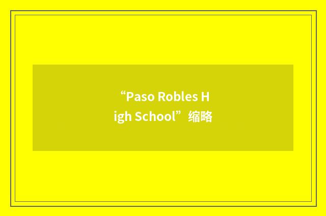 “Paso Robles High School”缩略