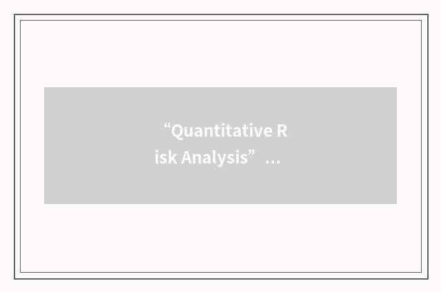 “Quantitative Risk Analysis”缩略