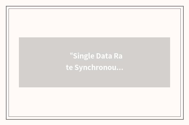 “Single Data Rate Synchronous Dynamic Random Access Memory”缩略