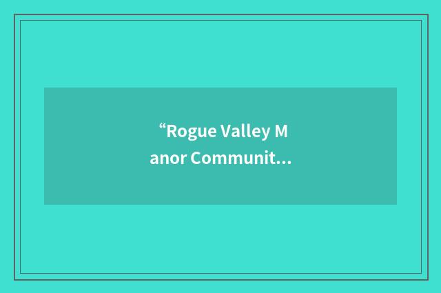 “Rogue Valley Manor Community Services”缩略