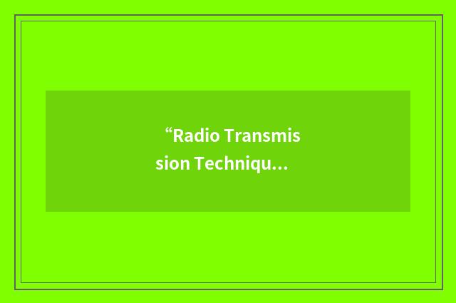 “Radio Transmission Techniques”缩略