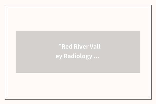 “Red River Valley Radiology Associates”缩略