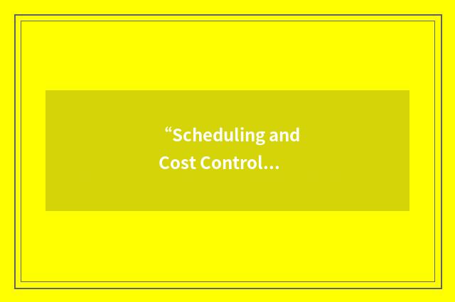 “Scheduling and Cost Control”缩略