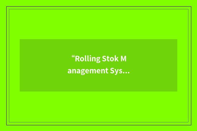 “Rolling Stok Management System”缩略