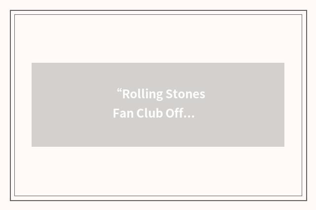 “Rolling Stones Fan Club Office”缩略