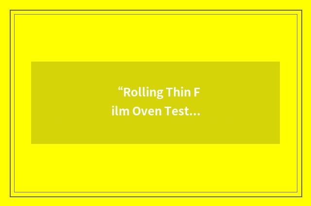 “Rolling Thin Film Oven Test”缩略