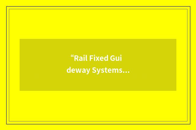 “Rail Fixed Guideway Systems”缩略