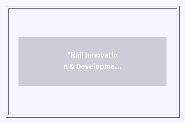 “Rail Innovation & Development Centre”缩略