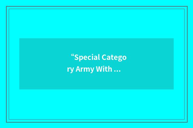 “Special Category Army With Air Force”缩略