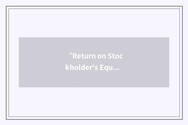 “Return on Stockholder's Equity”缩略