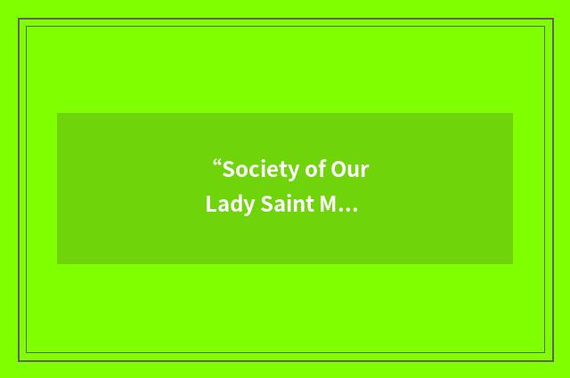 “Society of Our Lady Saint Mary”缩略