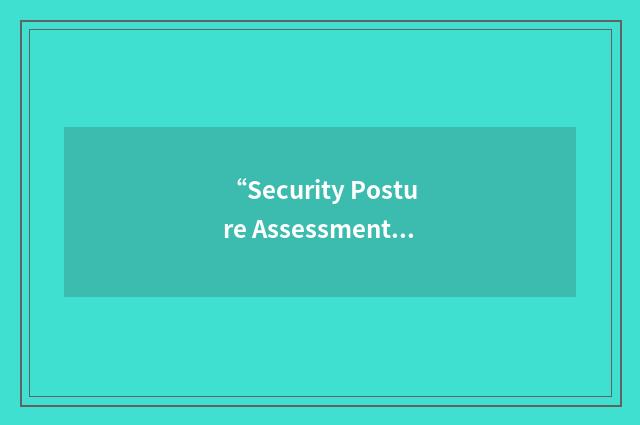 “Security Posture Assessment”缩略