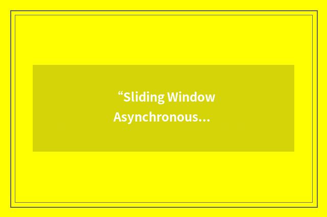 “Sliding Window Asynchronous Orthogonal Decision-Feedback Detection”缩略