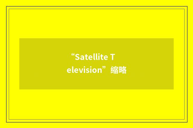 “Satellite Television”缩略