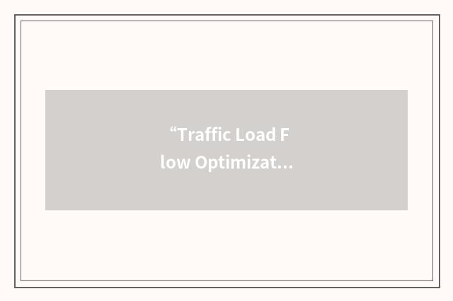 “Traffic Load Flow Optimization”缩略