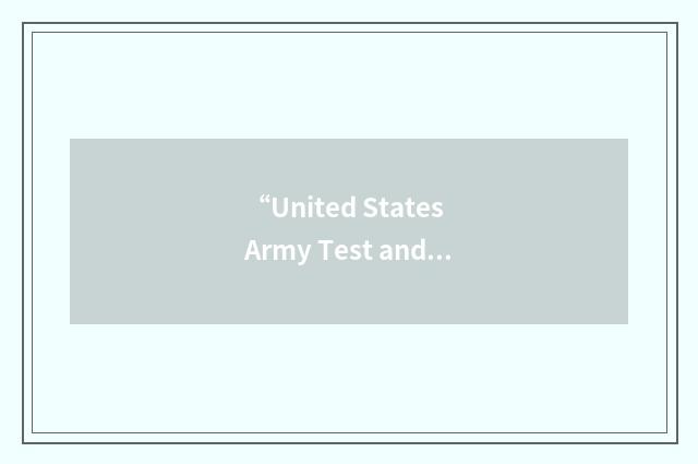 “United States Army Test and Evaluation Command”缩略