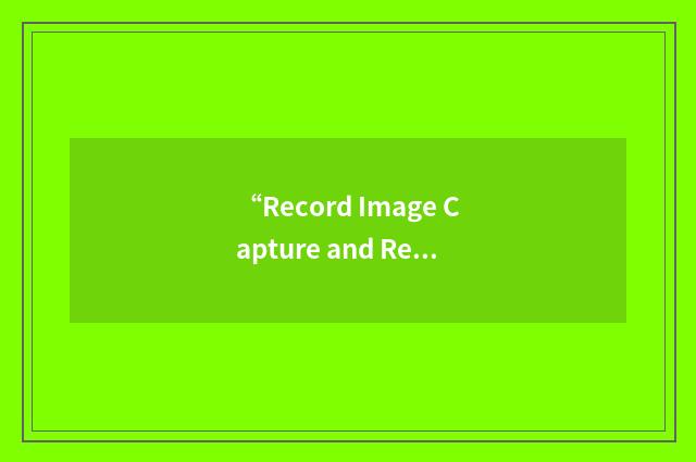 “Record Image Capture and Retrieval”缩略