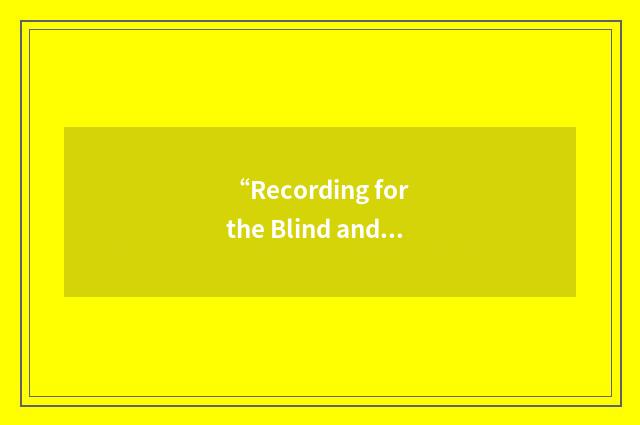 “Recording for the Blind and Dyslexic”缩略