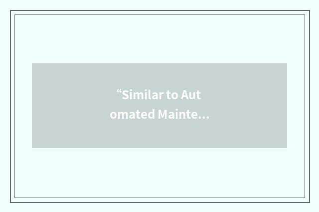 “Similar to Automated Maintenance Environment”缩略
