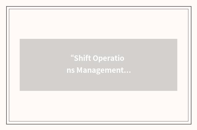 “Shift Operations Management System”缩略