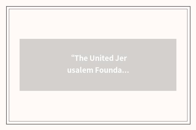 “The United Jerusalem Foundation”缩略